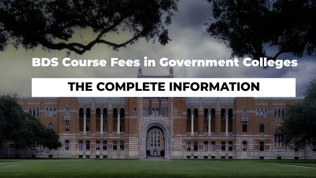 BDS Course Fees In Government College - [100% Information]