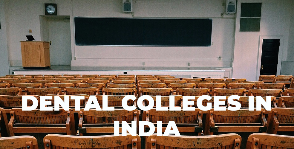 Dental Colleges in India DCI Approved