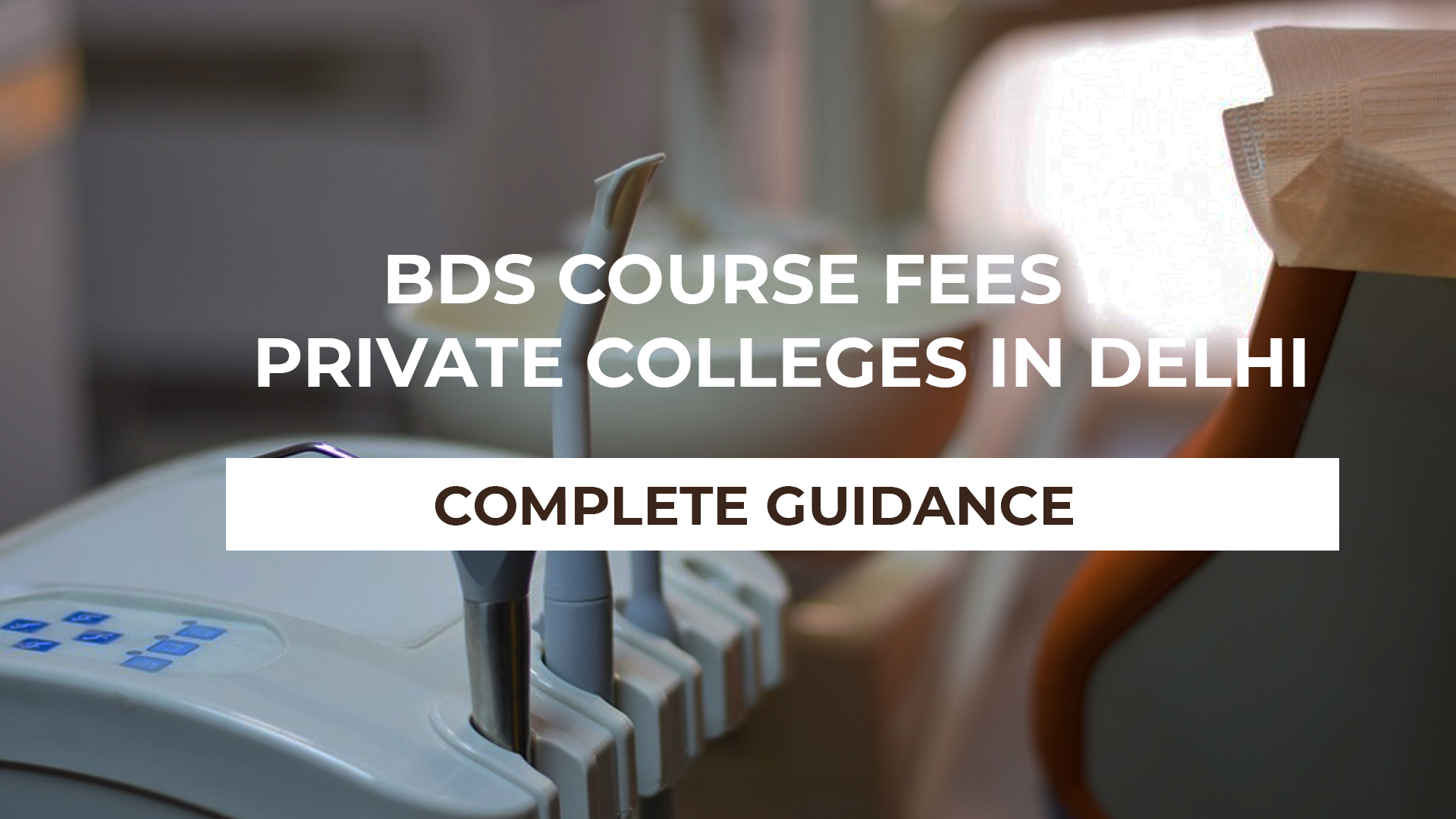 BDS Course fees in Delhi Private Colleges