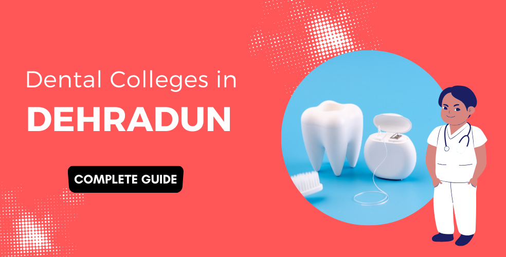 Dental Colleges in Dehradun