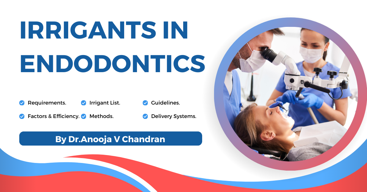 Irrigants in Endodontics