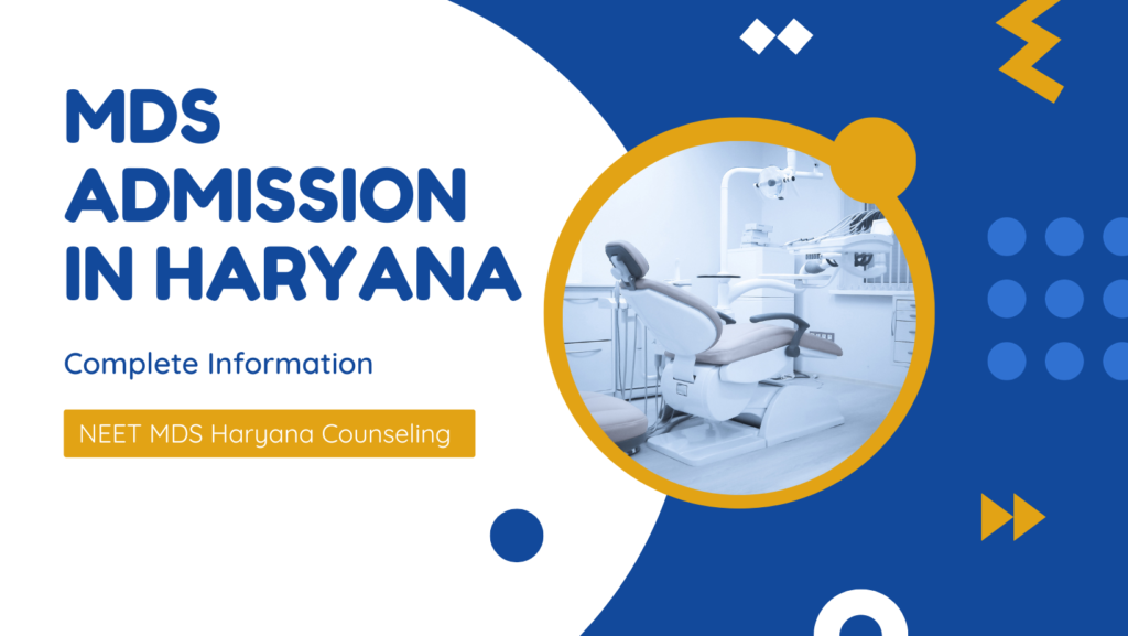 MDS Admission in Haryana 2024 Haryana NEETMDS Counselling